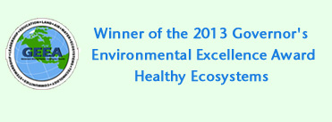 Winner of the 2013 Governor's Environmental Excellence Award Healthy Ecosystems